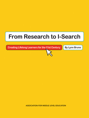 cover image of From Research to I-Search:  Creating Lifelong Learners for the 21st Century